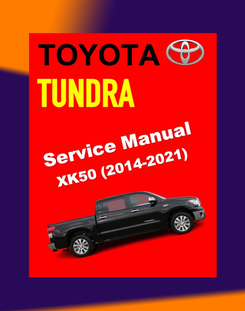 Toyota TUNDRA XK50 2014-2021 Full Manual Set – Repair & Maintenance Manual