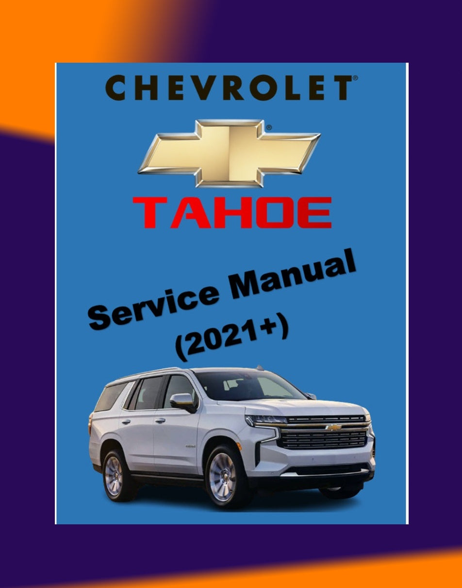 Chevrolet TAHOE 2021+ Full Manual Set – Repair & Maintenance Manual